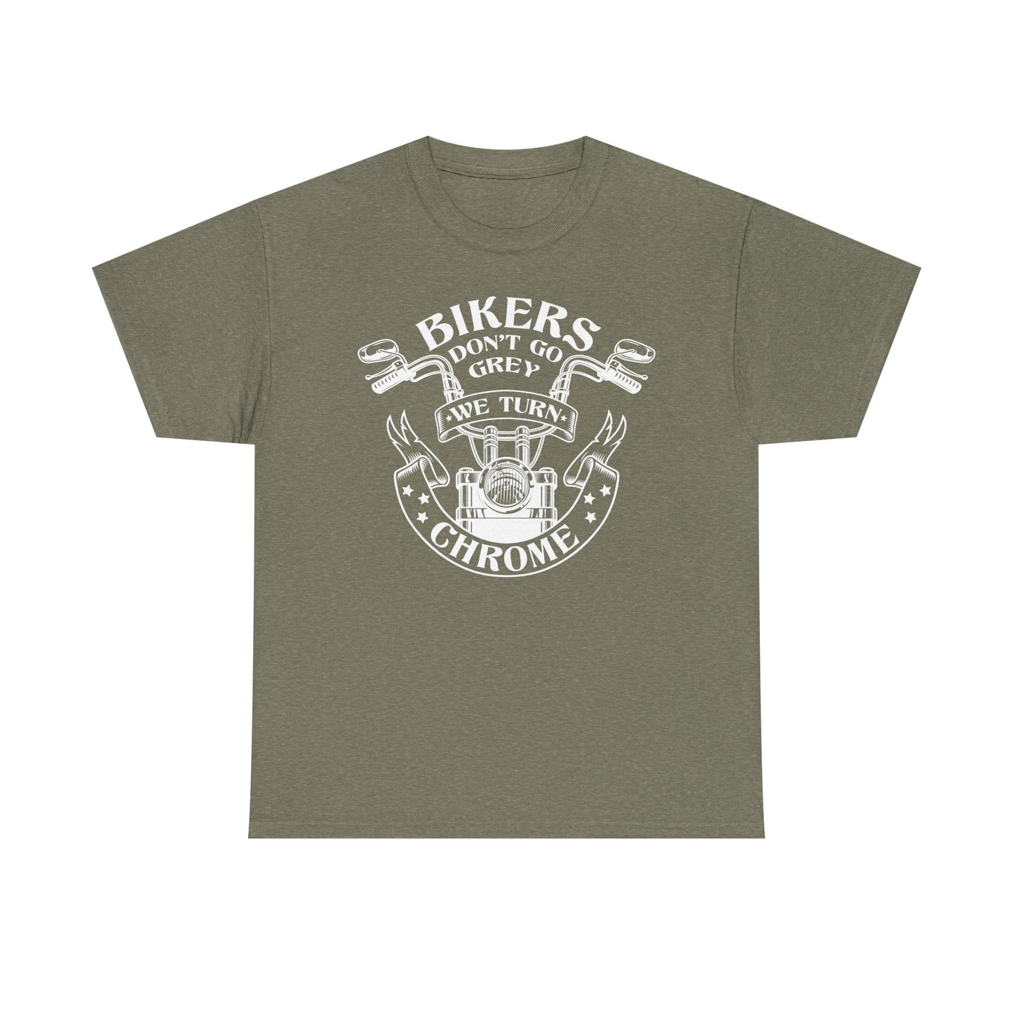Bikers Don't Go Grey We Turn Chrome T-Shirt
