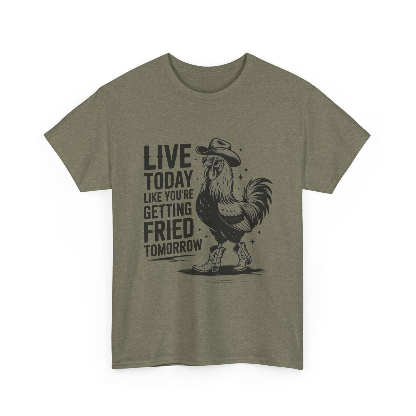 Rooster 'Live Today Like You're Getting Fried Tomorrow' T-Shirt