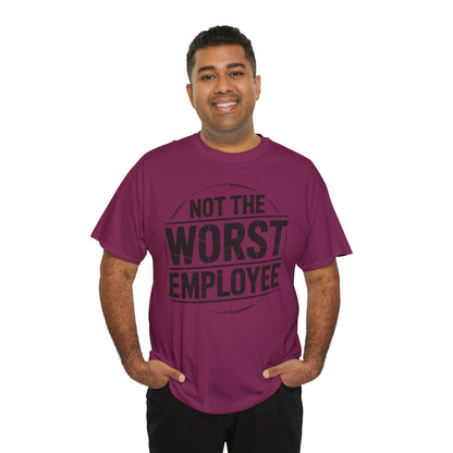 Not The Worst Employee T‑Shirt