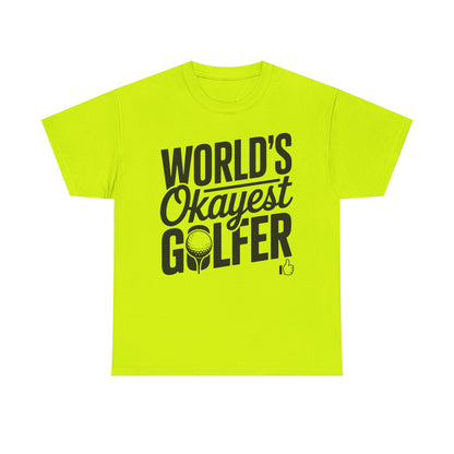 World's Okayest Golfer T-Shirt — Funny Golf Tee Gift