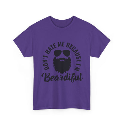 Beardiful Tee - "Don't Hate Me Because I'm Beardiful" Funny Beard Shirt