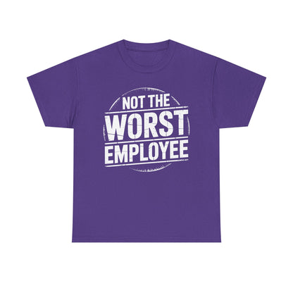 Not The Worst Employee - white T‑Shirt