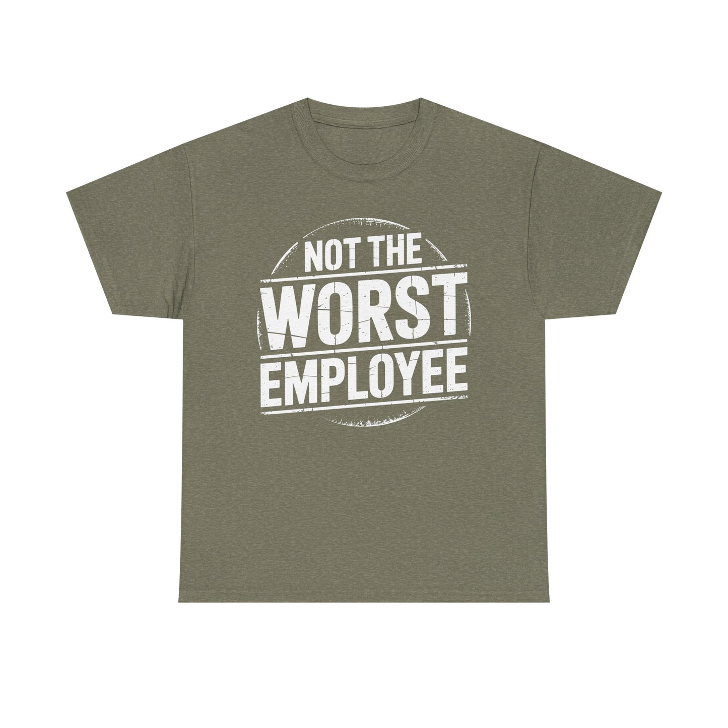 Not The Worst Employee - white T‑Shirt